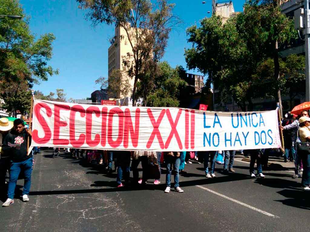 Los sindicatos en Oaxaca emulan a la S-22 en la ilegalidad de sus acciones de protesta