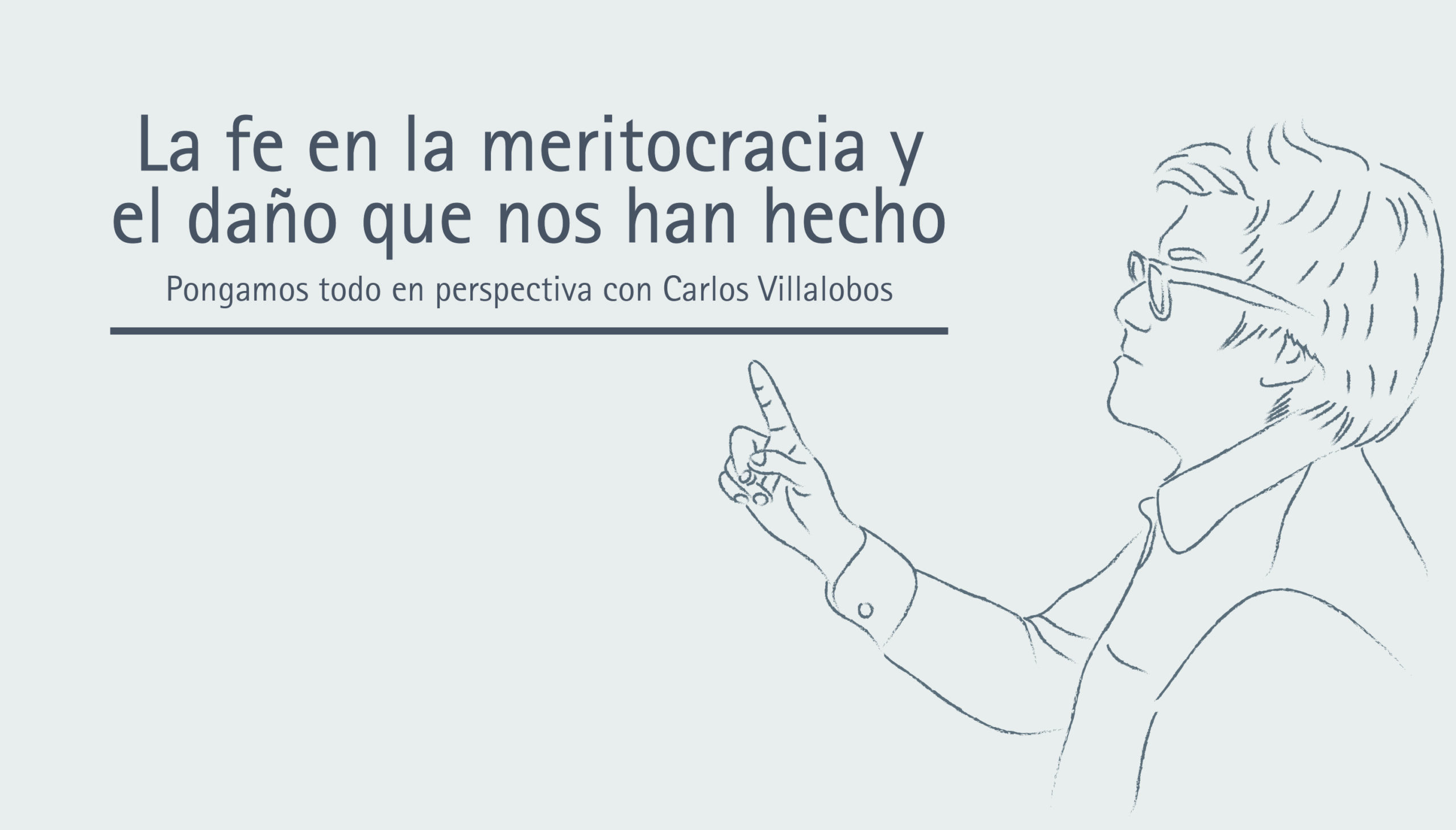 La fe en la meritocracia y el daño que nos han hecho