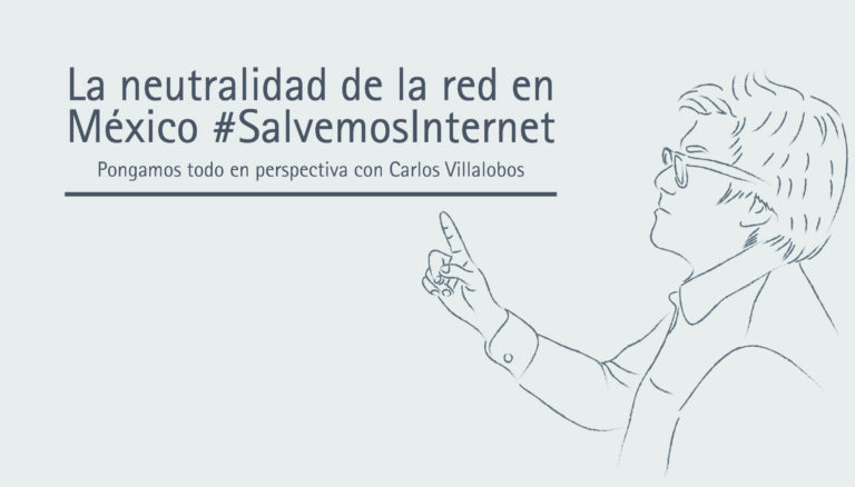 La neutralidad de la red en México #SalvemosInternet