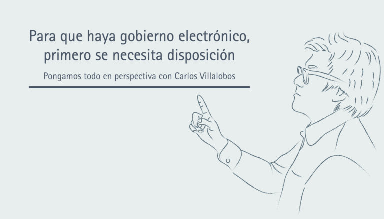 Para que haya gobierno electrónico, primero se necesita disposición