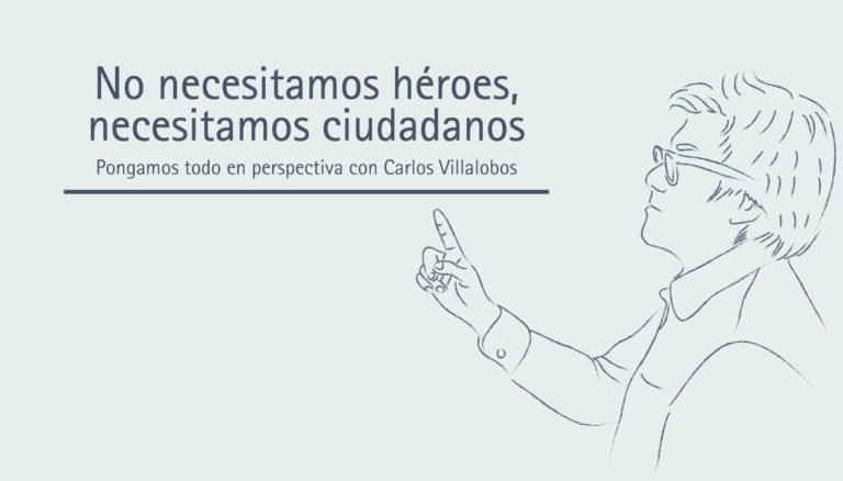 No necesitamos héroes, necesitamos ciudadanos