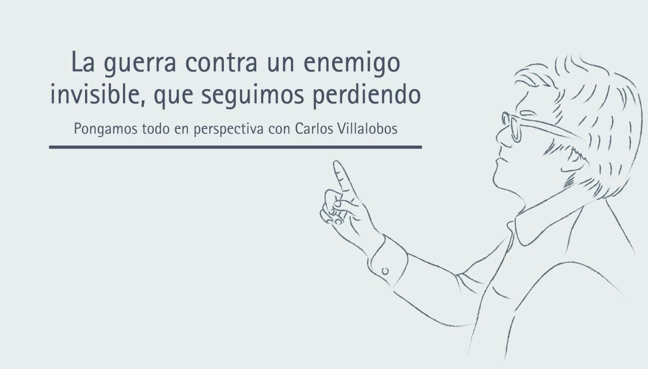 La guerra contra un enemigo invisible, que seguimos perdiendo