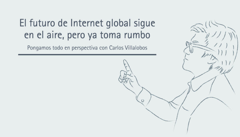 El futuro del internet global sigue en el aire, pero ya toma rumbo