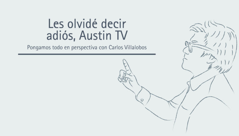 Les olvidé decir adiós, Austin TV