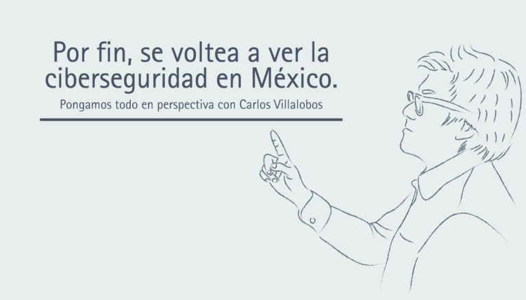 Por fin, se voltea a ver a la ciberseguridad en México