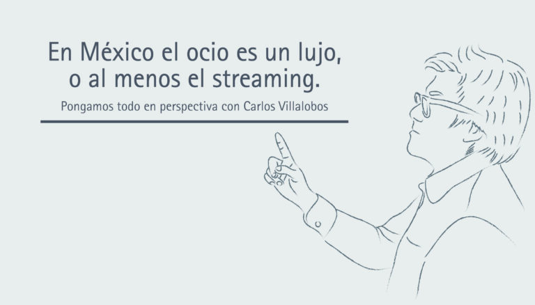 En México el ocio es un lujo, o al menos el streaming