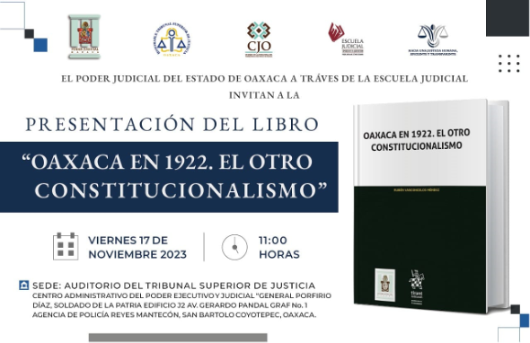 Invita Poder Judicial a presentación del libro “Oaxaca en 1922. El otro Constitucionalismo”